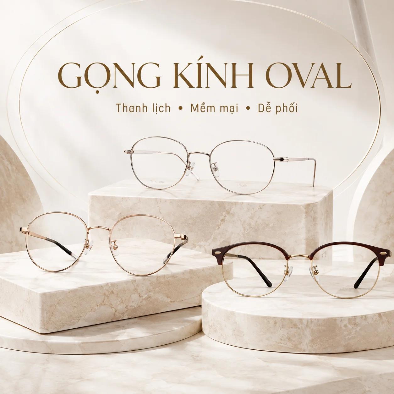 Gọng Kính Oval